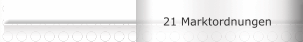 21 Marktordnungen